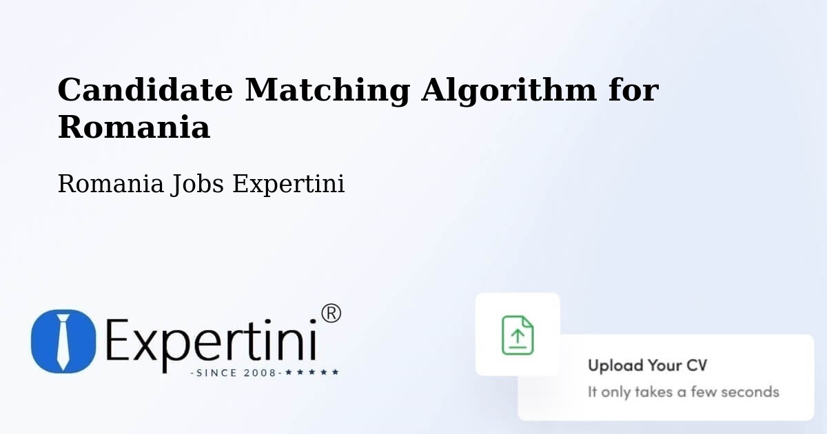 Candidate Matching Algorithm Overview – Comanda - Romania Jobs Expertini