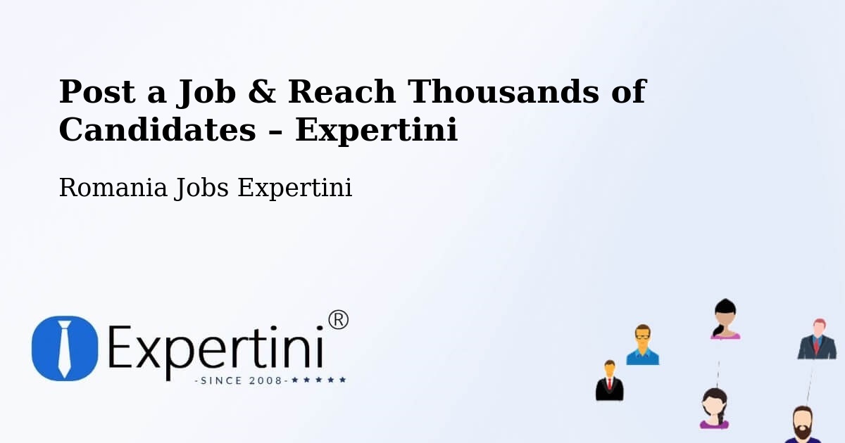 Post a Job in Comanda – Hire the Right Talent - Comanda, Romania Jobs Expertini
