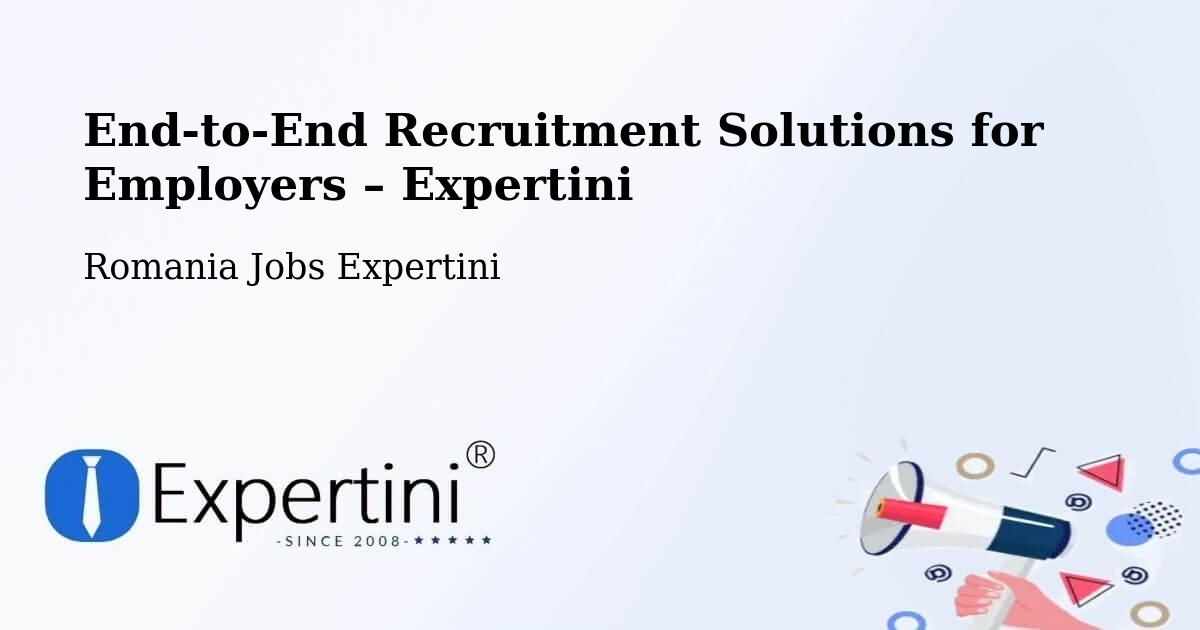 Recruitment Solutions for Employers – Comanda - Comanda, Romania Jobs Expertini