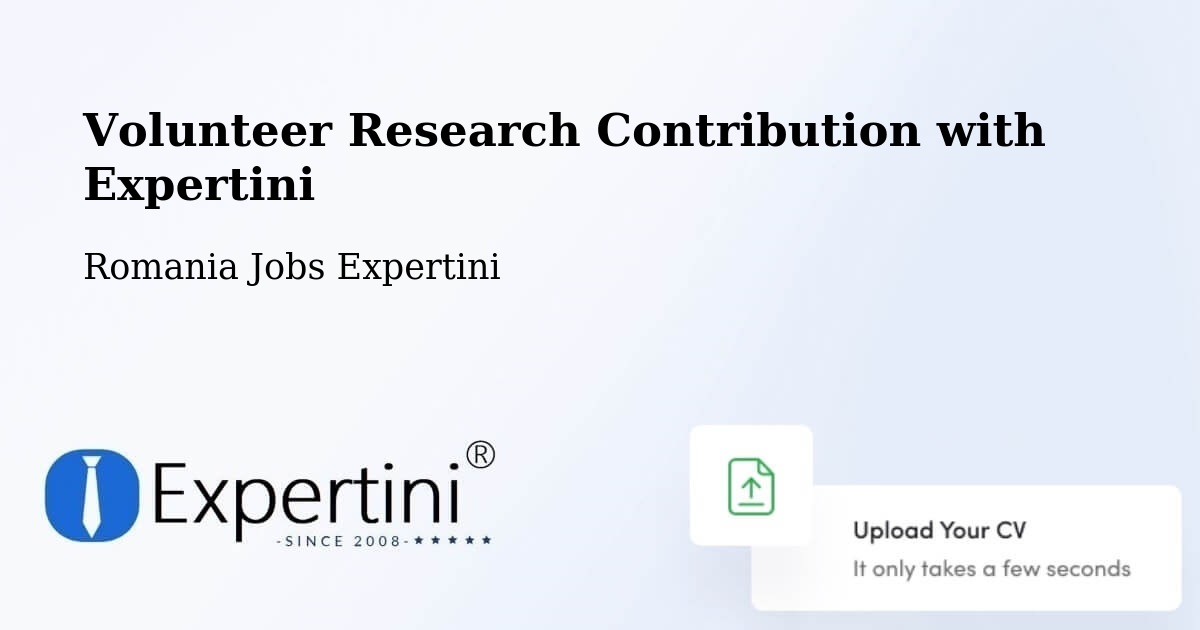 Volunteer Research Contribution Program – Comanda - Romania Jobs Expertini